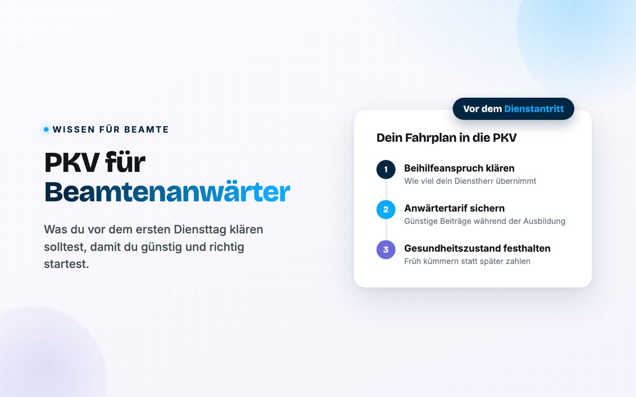 PKV für Beamtenanwärter: Fahrplan in drei Schritten bis zum Dienstantritt